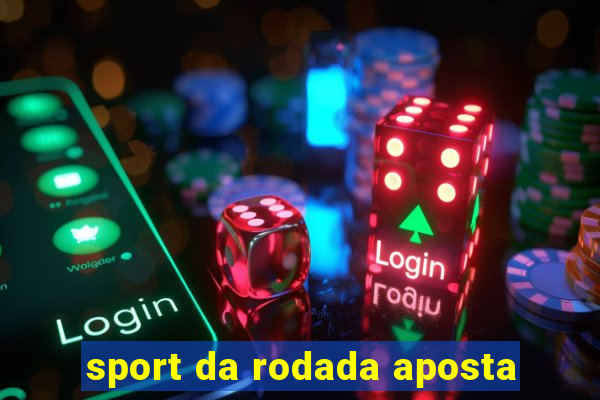 sport da rodada aposta