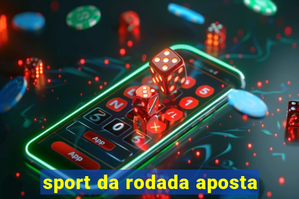 sport da rodada aposta