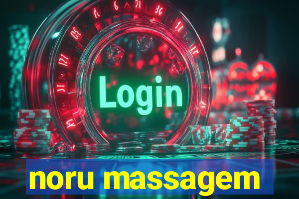 noru massagem