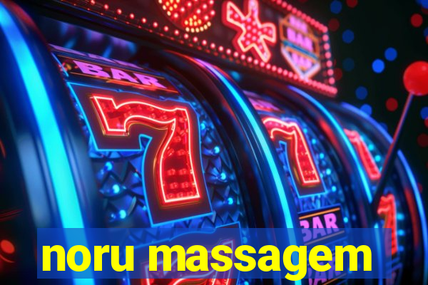 noru massagem