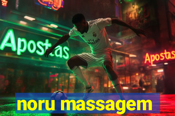 noru massagem