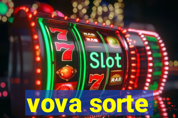 vova sorte