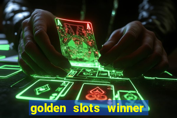 golden slots winner paga mesmo