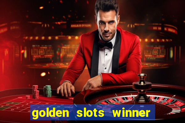 golden slots winner paga mesmo