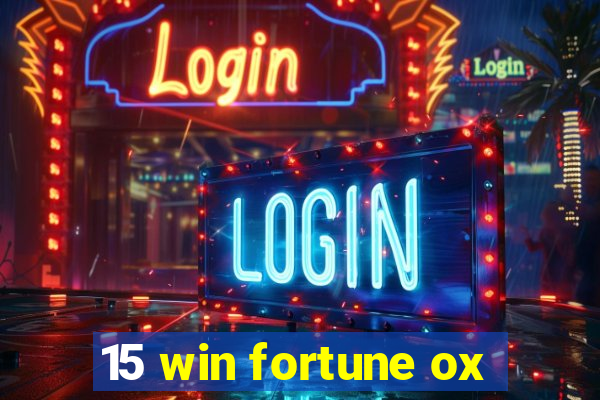 15 win fortune ox