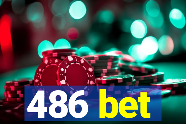 486 bet