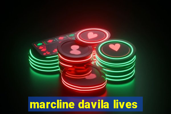 marcline davila lives