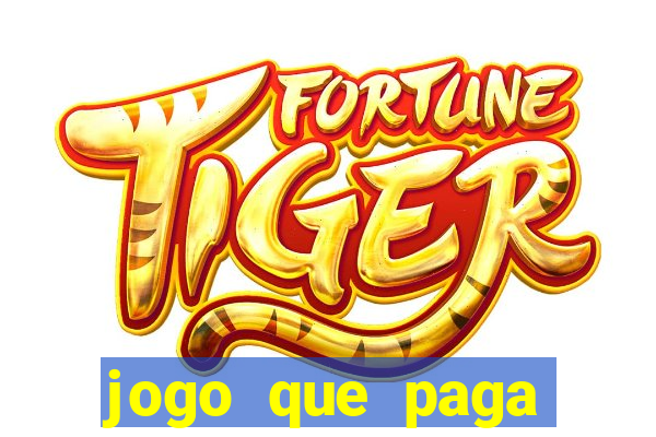 jogo que paga dinheiro de verdade sem precisar depositar