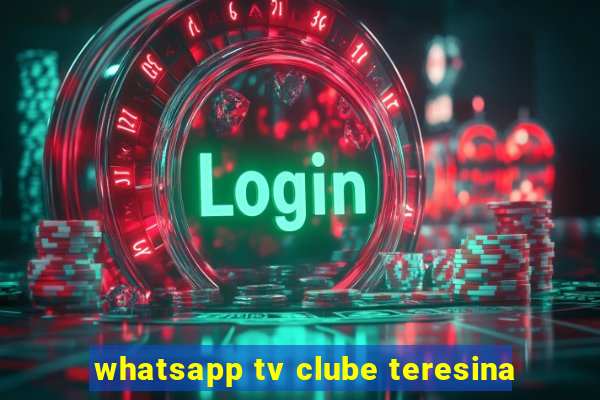 whatsapp tv clube teresina