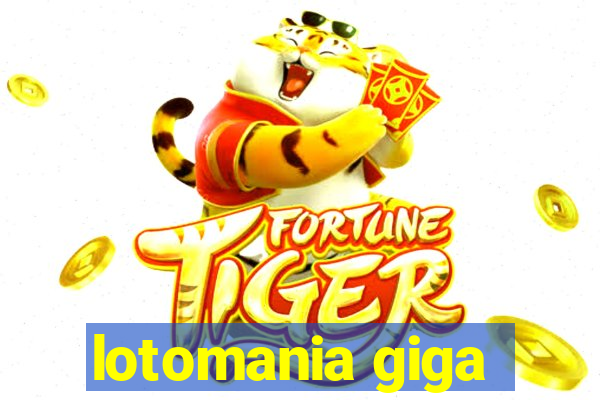 lotomania giga