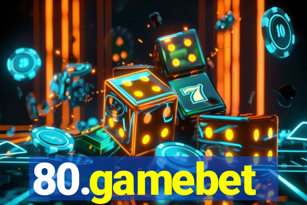 80.gamebet