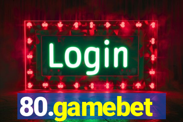 80.gamebet