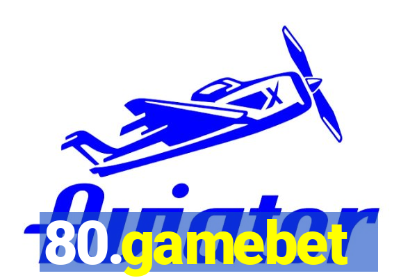 80.gamebet