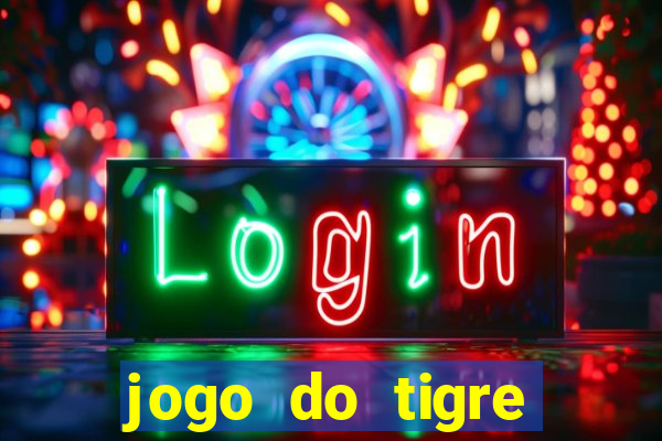 jogo do tigre deposito minimo 1 real