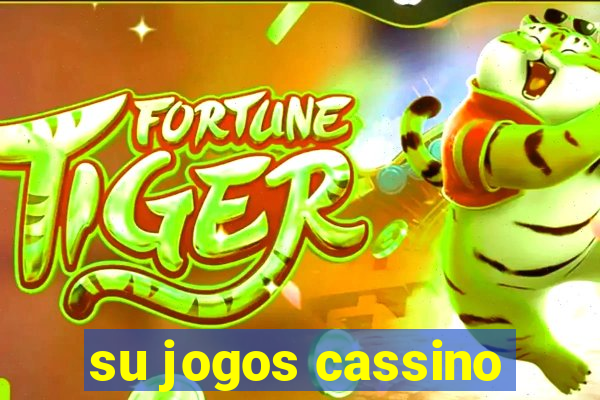 su jogos cassino