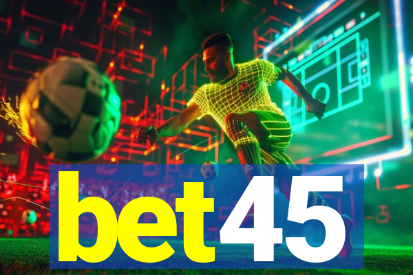 bet45