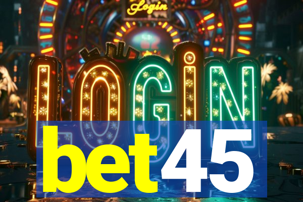 bet45