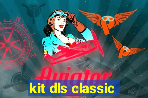 kit dls classic