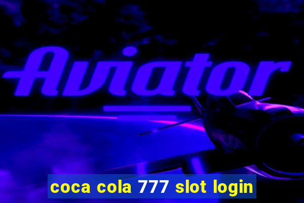 coca cola 777 slot login