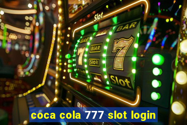 coca cola 777 slot login