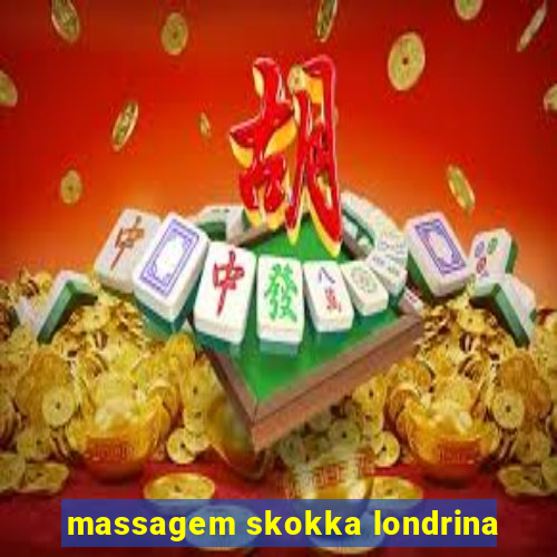 massagem skokka londrina