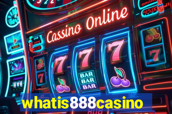 whatis888casino