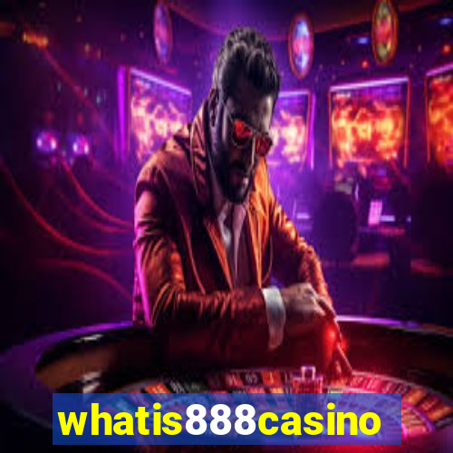 whatis888casino