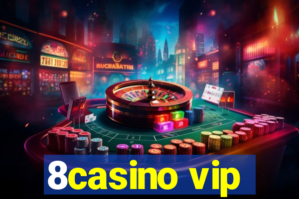 8casino vip