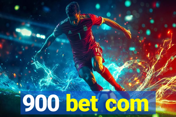 900 bet com