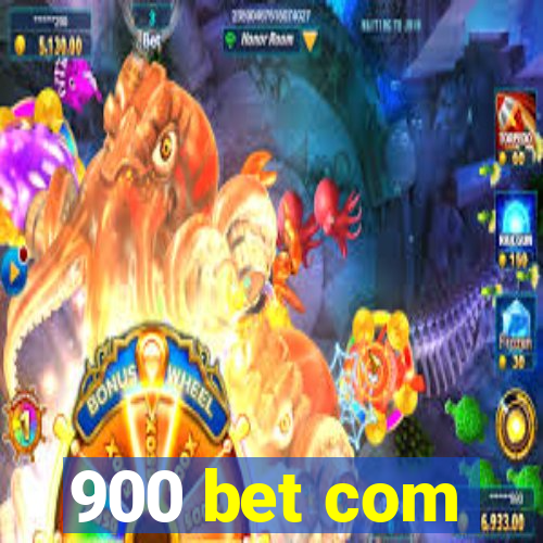 900 bet com