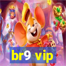 br9 vip