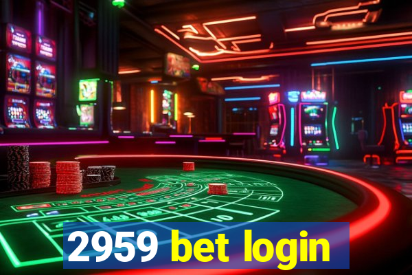 2959 bet login