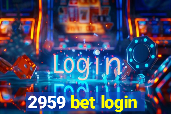 2959 bet login