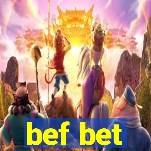 bef bet