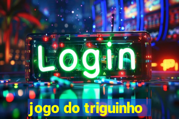 jogo do triguinho