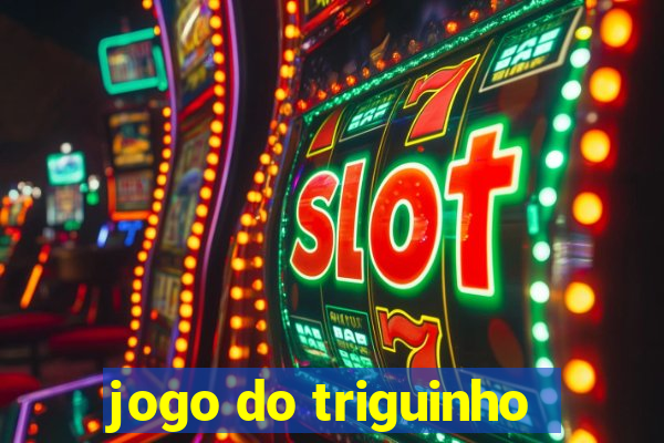 jogo do triguinho