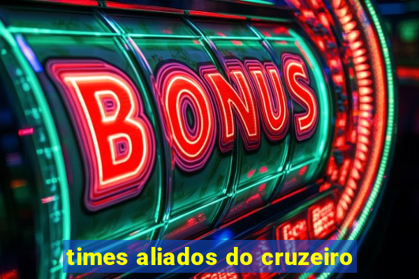 times aliados do cruzeiro