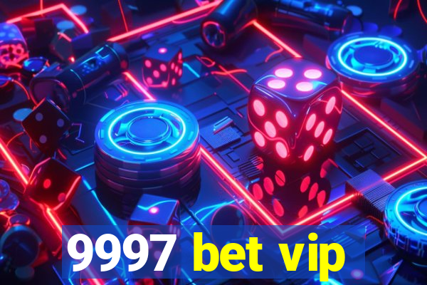 9997 bet vip