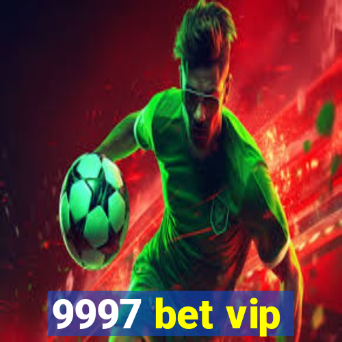 9997 bet vip