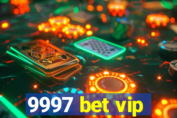 9997 bet vip