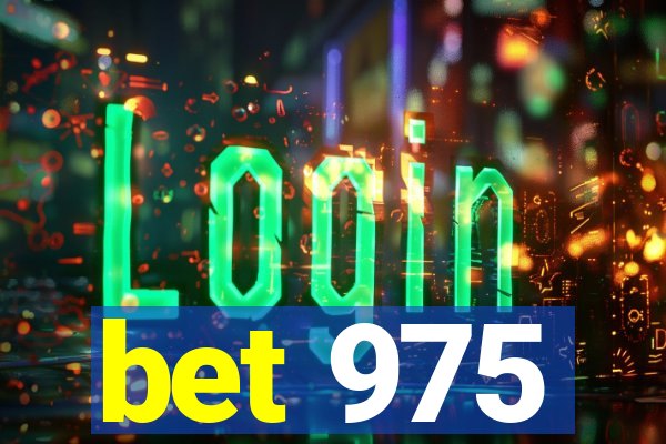 bet 975