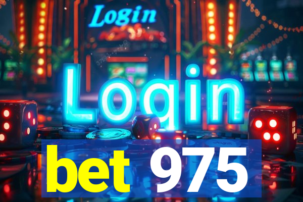 bet 975