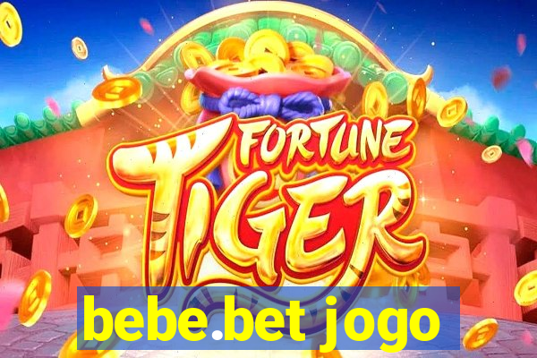 bebe.bet jogo