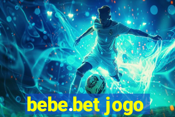 bebe.bet jogo