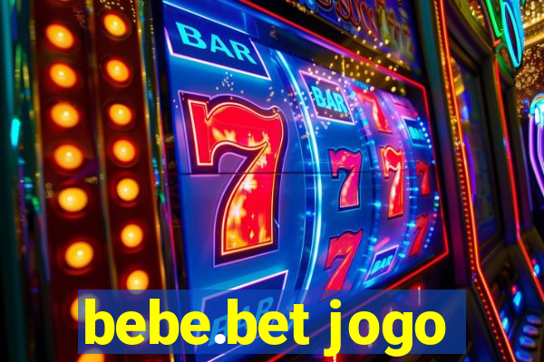 bebe.bet jogo