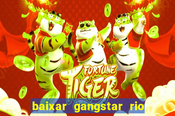 baixar gangstar rio cidade dos santos java