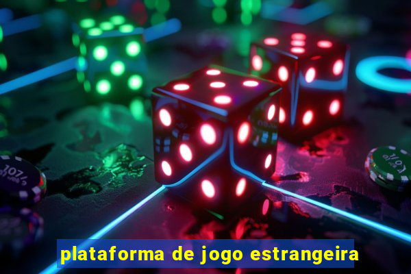 plataforma de jogo estrangeira