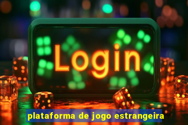 plataforma de jogo estrangeira