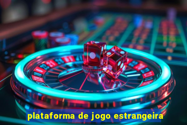 plataforma de jogo estrangeira