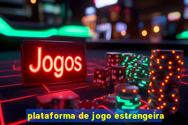 plataforma de jogo estrangeira